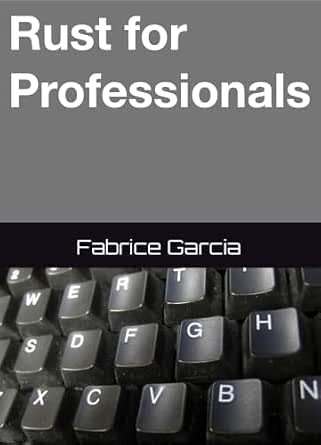 Cover of Rust for Professionals by Fabrice Garcia — white title on a grey background above a close-up of black keyboard keys.