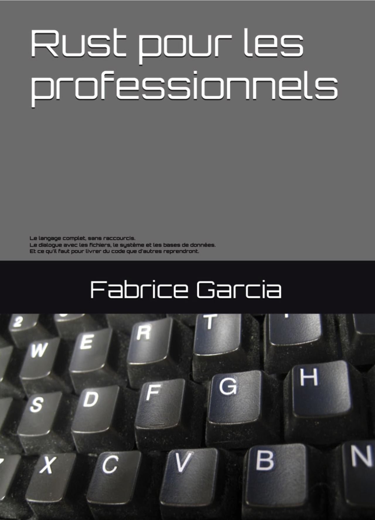 Couverture de Rust pour les professionnels de Fabrice Garcia — titre blanc sur fond gris au-dessus d'un clavier noir en gros plan.